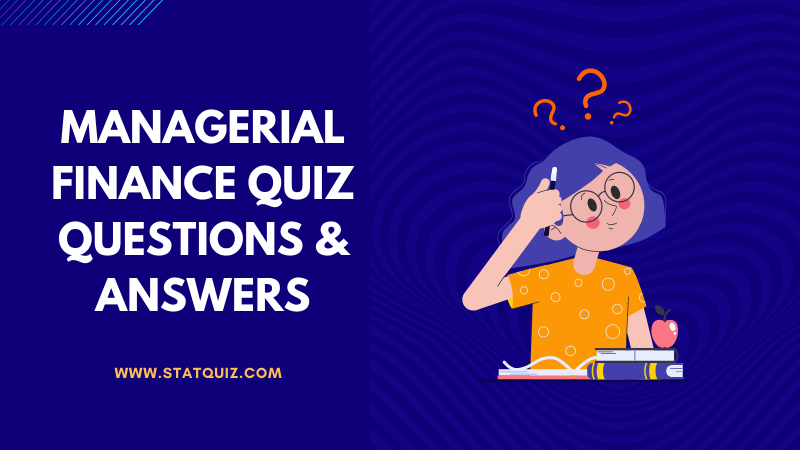 Managerial Finance Quiz Questions & Answers