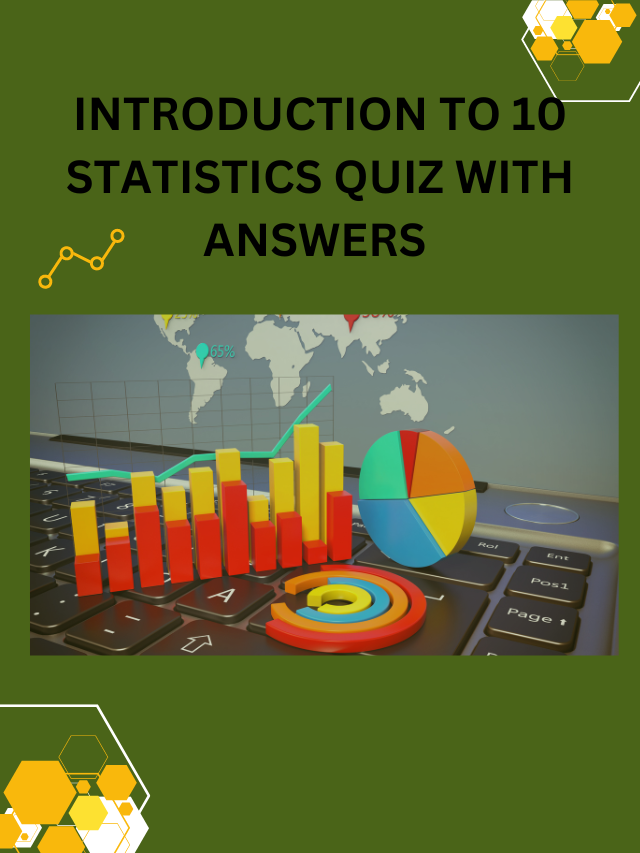 INTRODUCTION TO STATISTICS QUIZ WITH ANSWERS