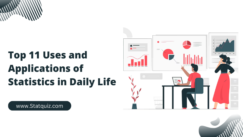 Uses and Applications of Statistics in Daily Life