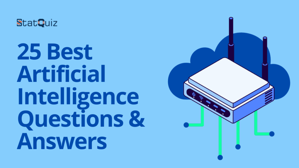 25 Best Artificial Intelligence Questions & Answers