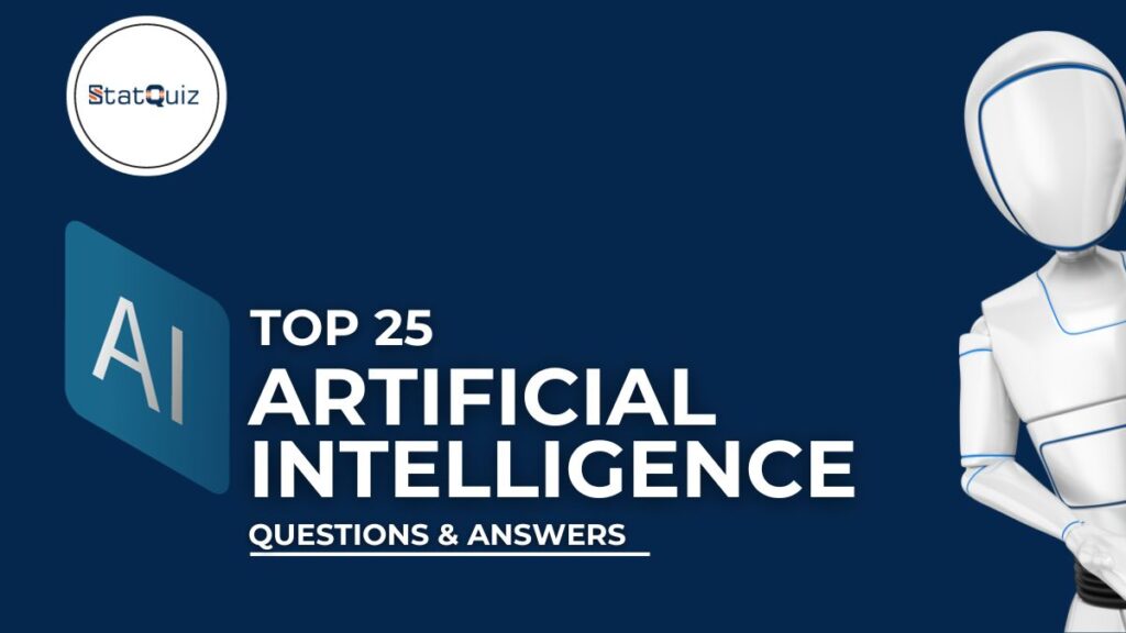 Top 25 Artificial Intelligence Questions & Answers