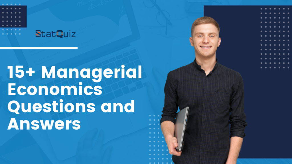 15+ Managerial Economics Questions and Answers