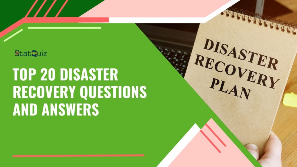 Top 20 Disaster Recovery Questions and Answers