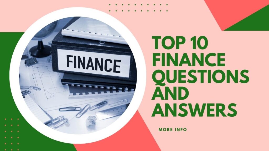 Top 10 Finance Questions and Answers