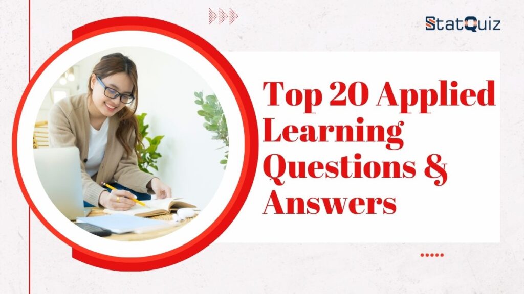 Top 20 Applied Learning Questions & Answers