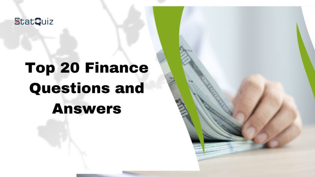 Top 20 Finance Questions and Answers