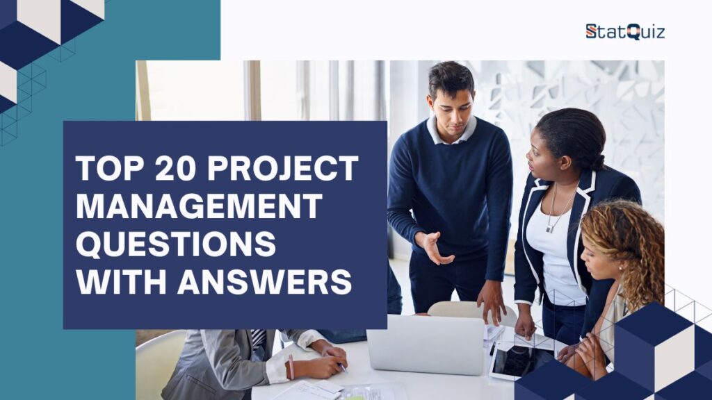 Top 20 Project Management Questions with Answers