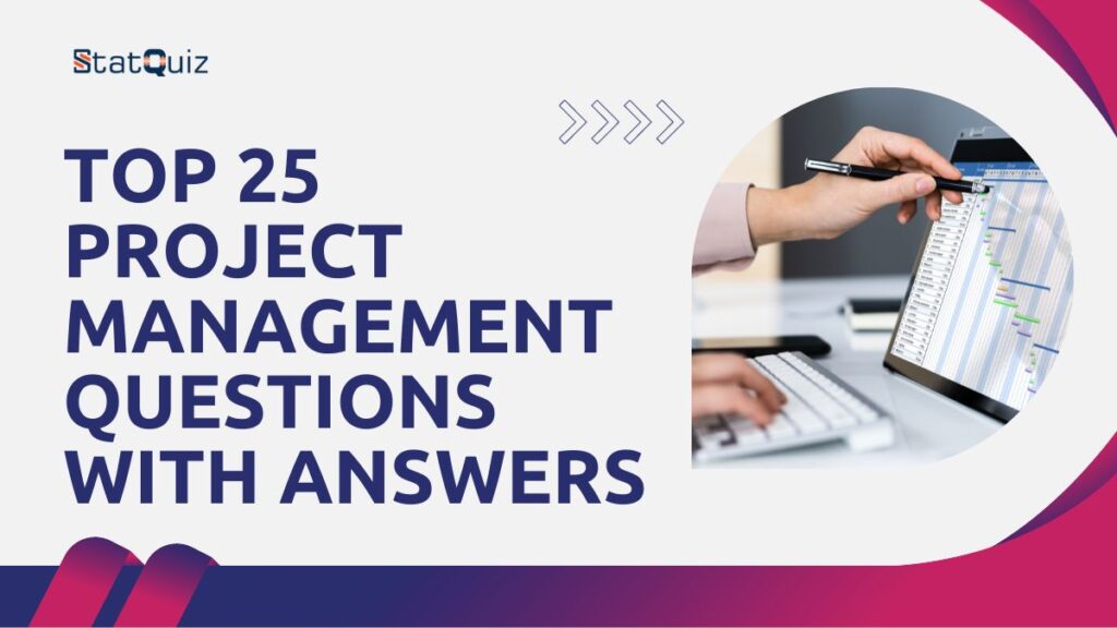 Top 25 Project Management Questions with Answers