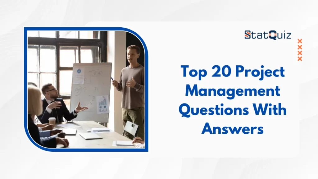 Top 20 Project Management Questions With Answers