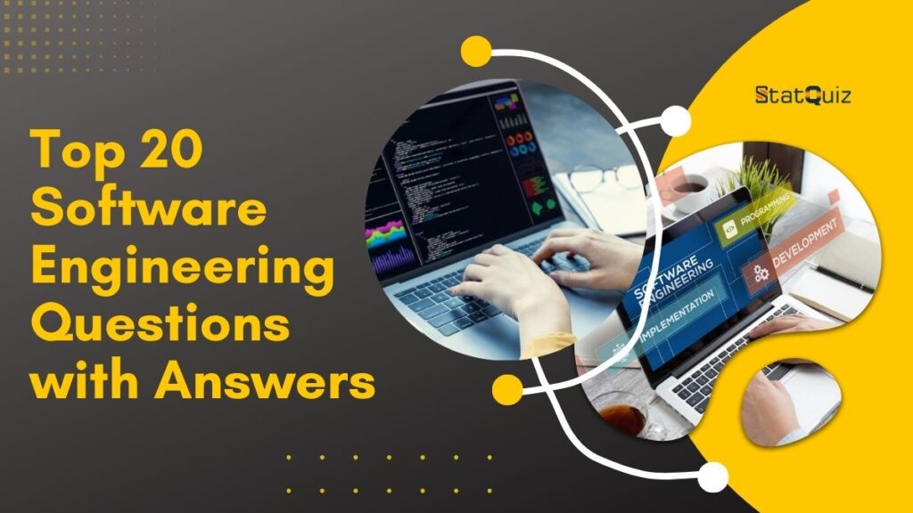 Top 20 Software Engineering Questions with Answers