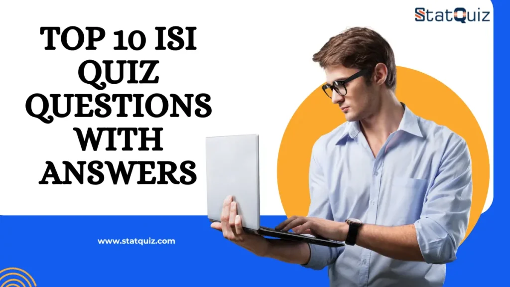 Top 10 ISI Quiz Questions With Answers (2)