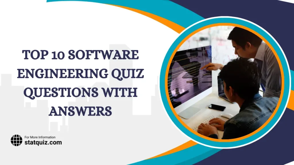 Top 10 Software Engineering Quiz Questions With Answers